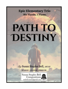 Path to Destiny, Epic Elementary Trio - 1 Piano, 6 Hands, Studio License